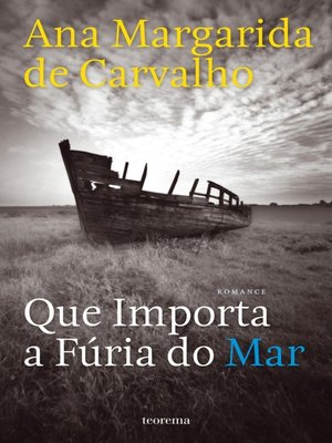 cover image of Que Importa a Fúria do Mar